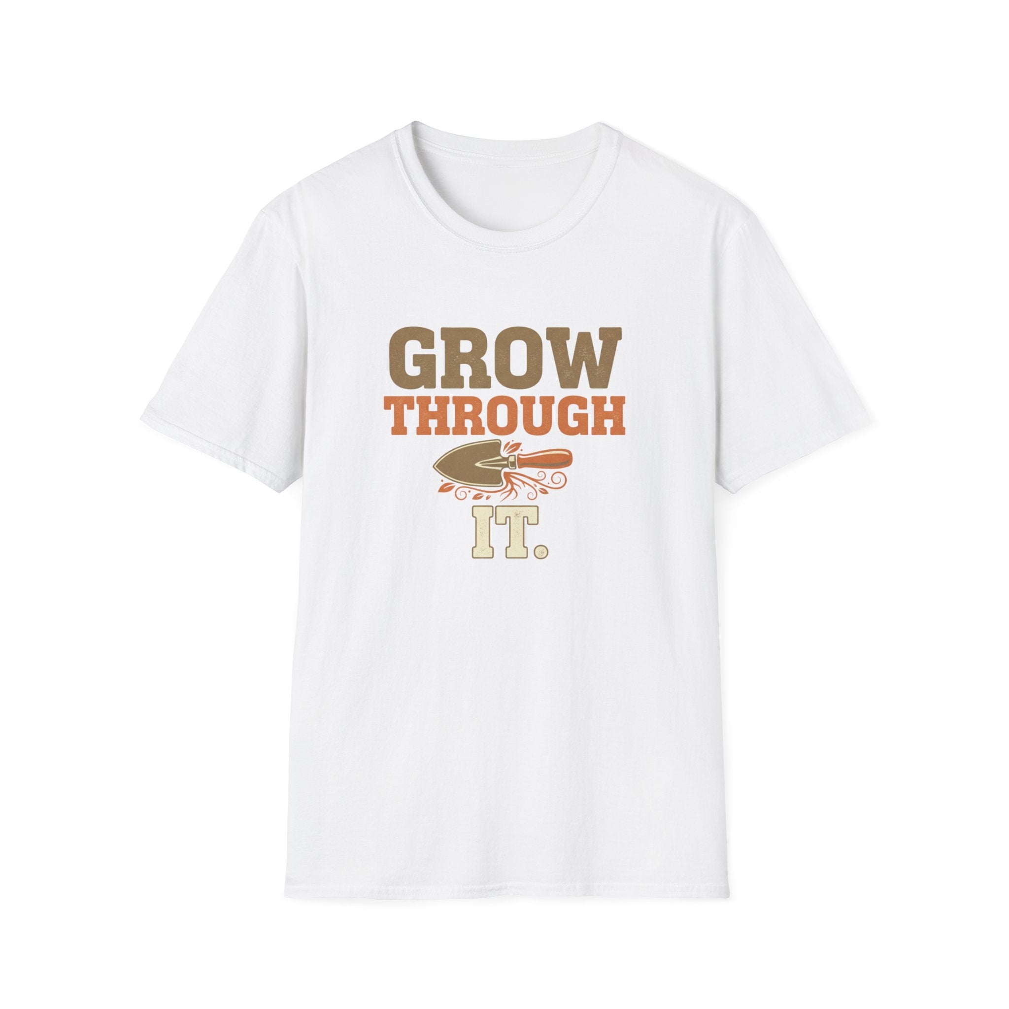 Grow Through It T-Shirt