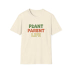 Plant Parent Life T-Shirt