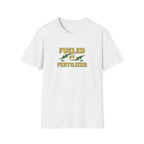 Fueled By Fertilizer T-Shirt