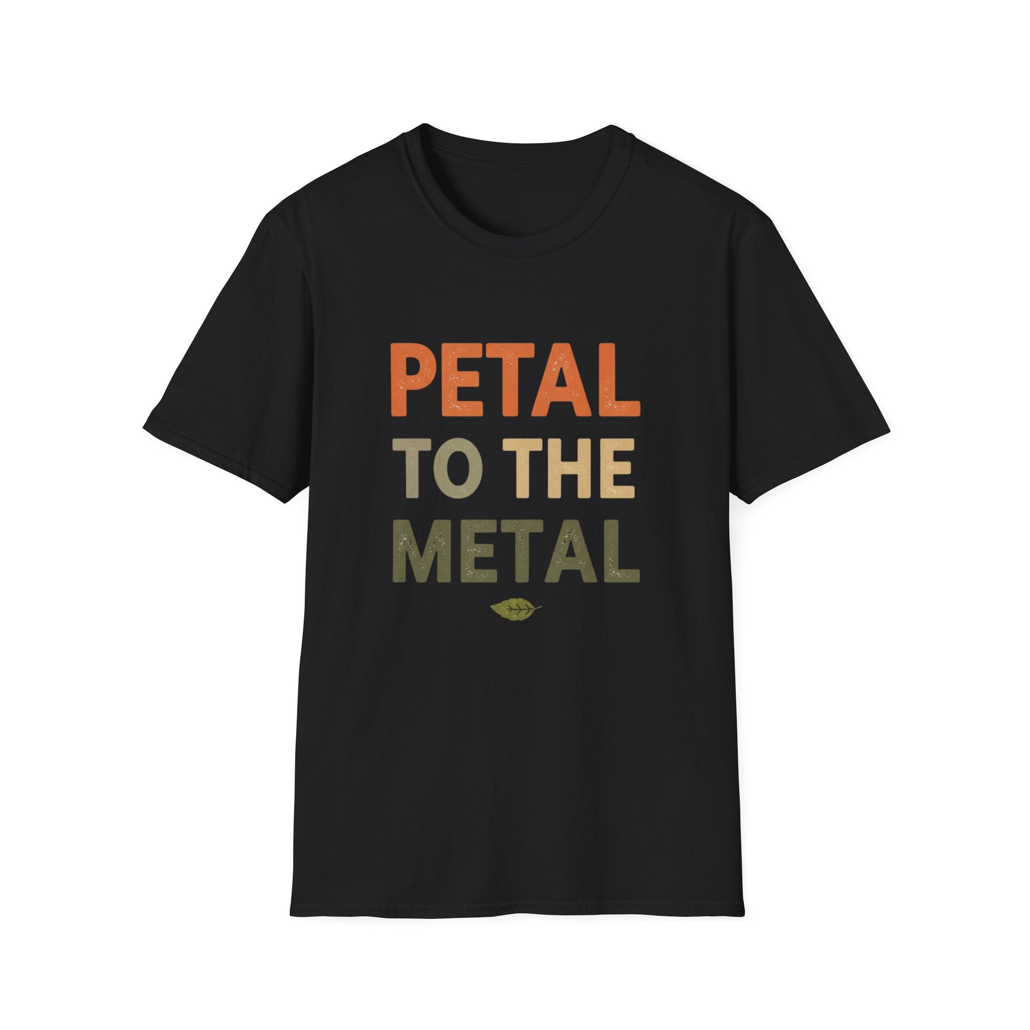 Petal To The Metal T-Shirt