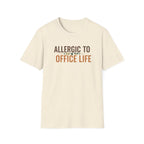 Allergic To Office Life T-Shirt