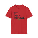 Dirt Cheap Happiness T-Shirt