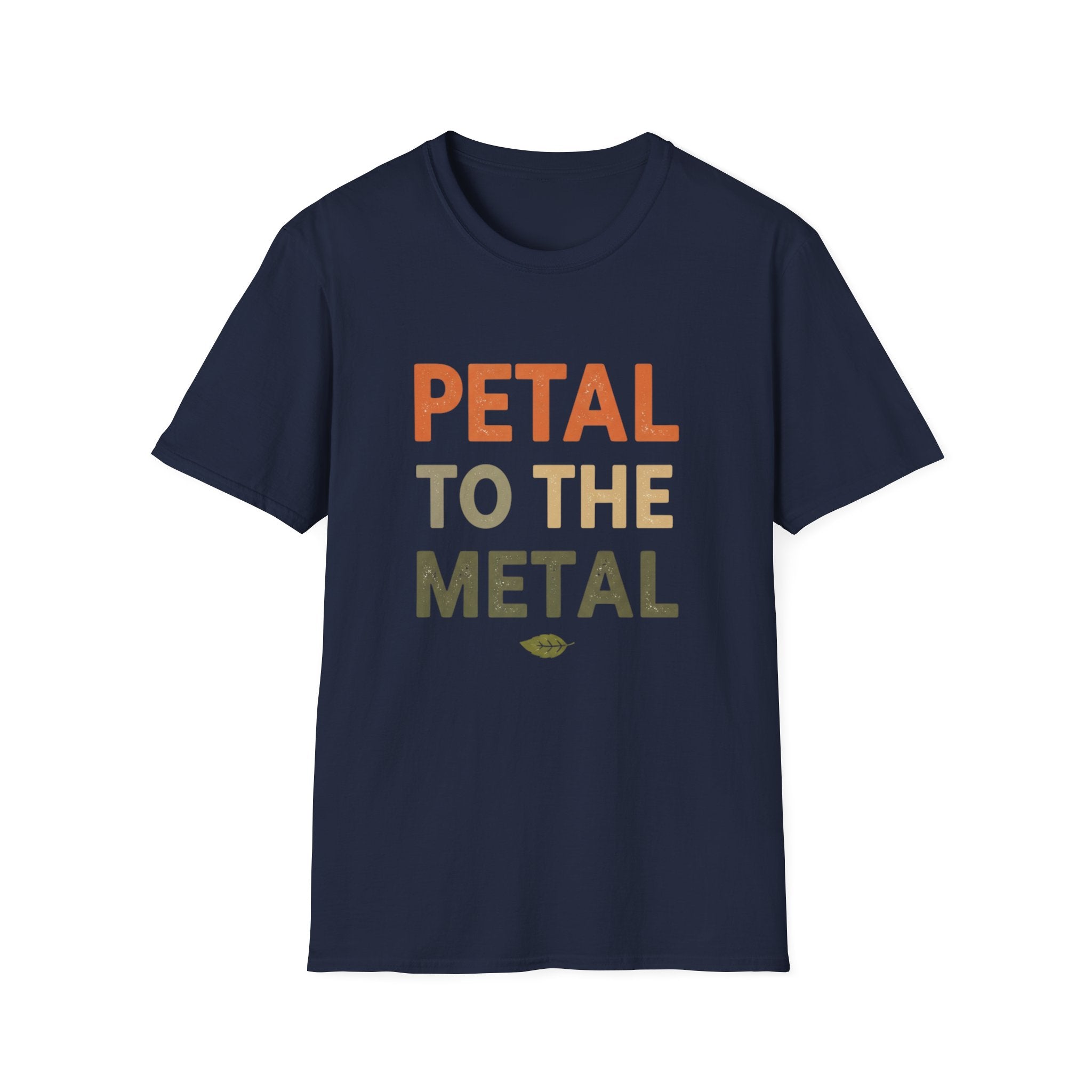 Petal To The Metal T-Shirt