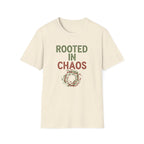 Rooted In Chaos T-Shirt