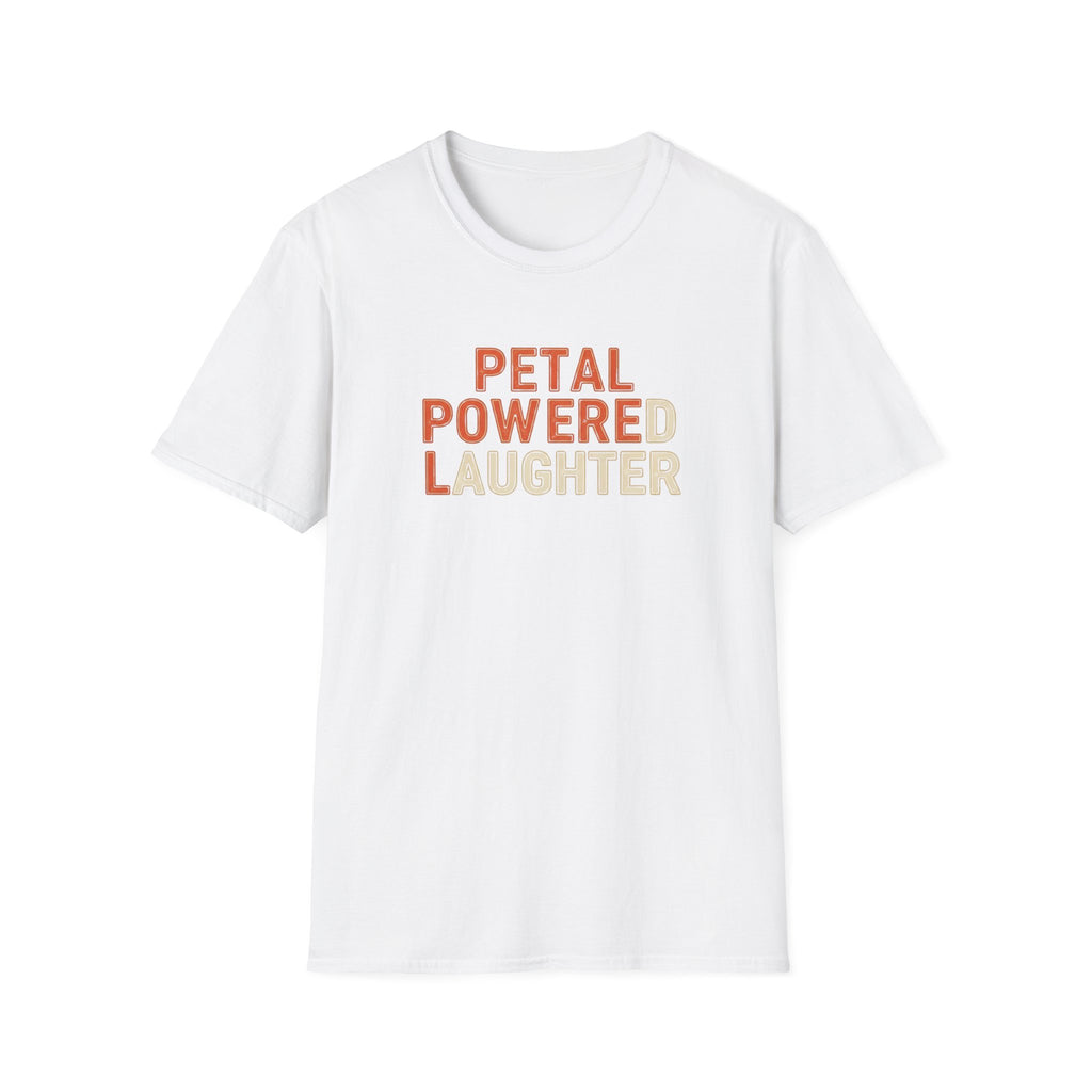 Petal Powered Laughter T-Shirt