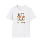 Dirt Therapy Session T-Shirt