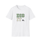 Dig It T-Shirt