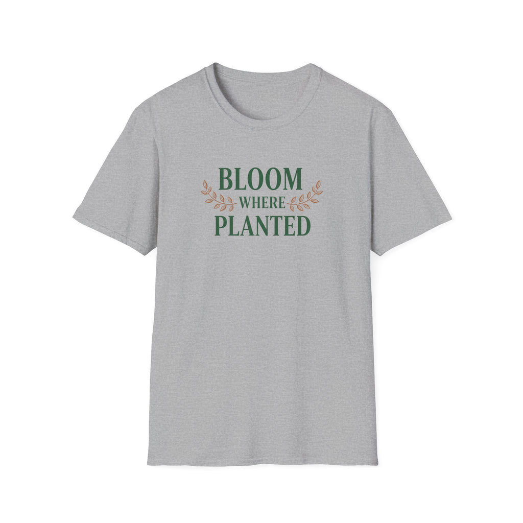Bloom Where Planted T-Shirt