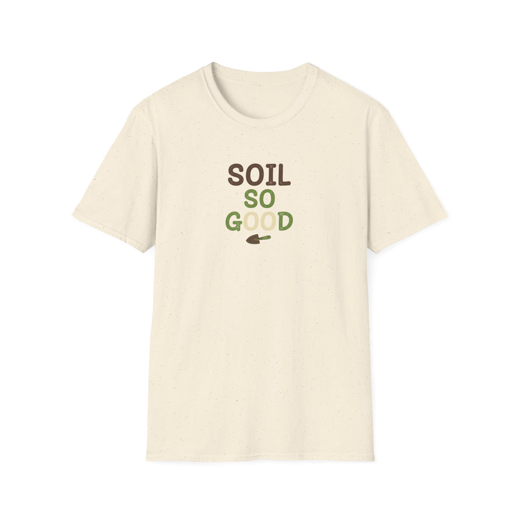 Soil So Good T-Shirt