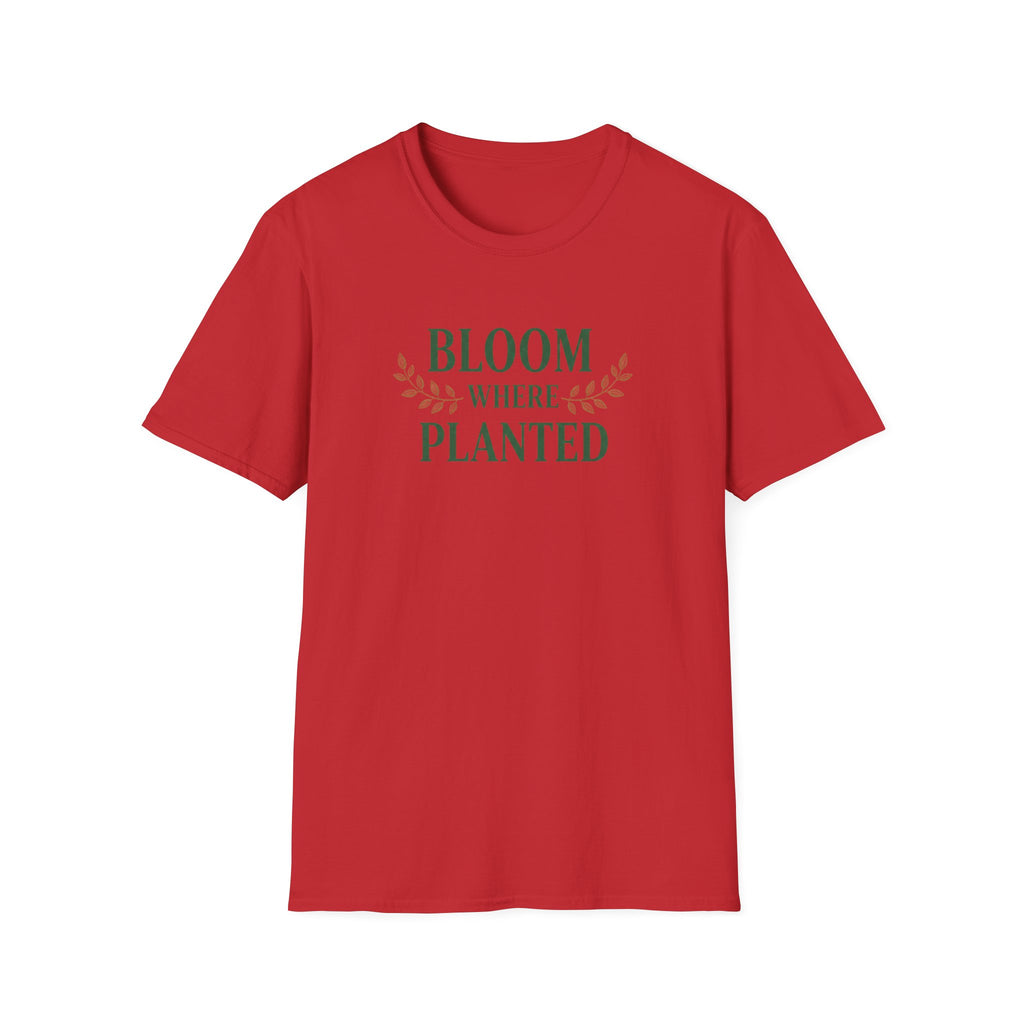 Bloom Where Planted T-Shirt
