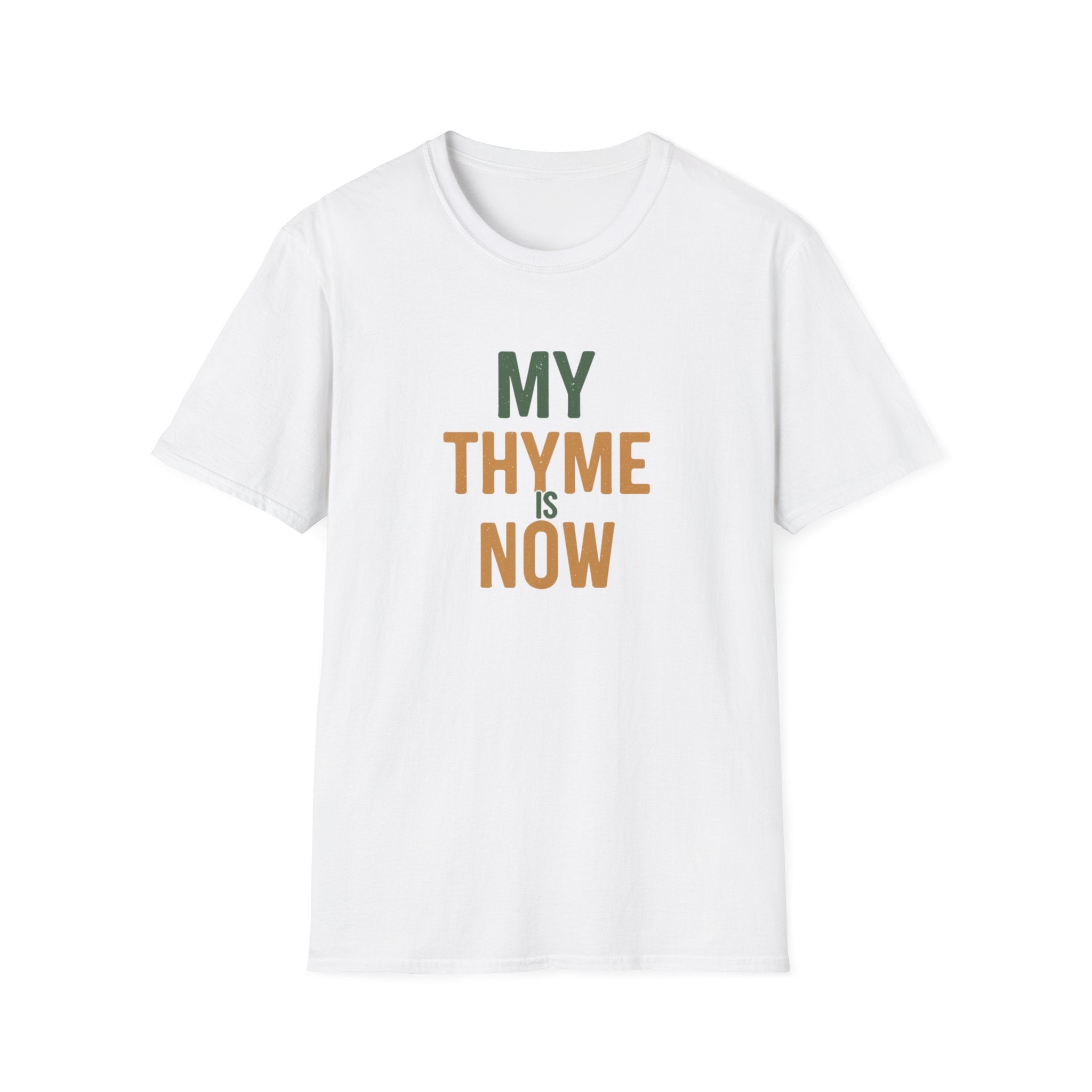 My Thyme Is Now T-Shirt