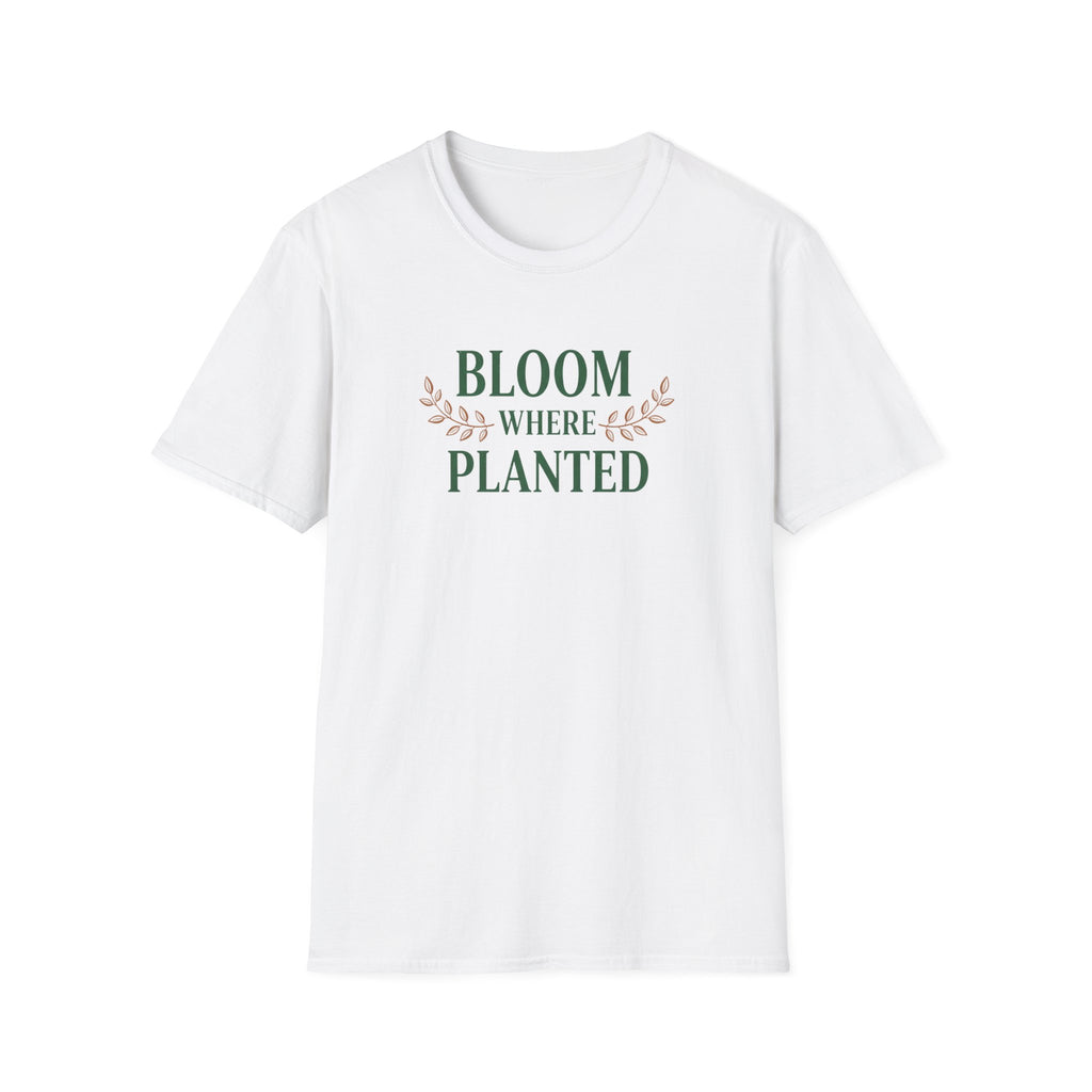 Bloom Where Planted T-Shirt