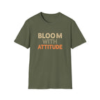 Bloom With Attitude T-Shirt