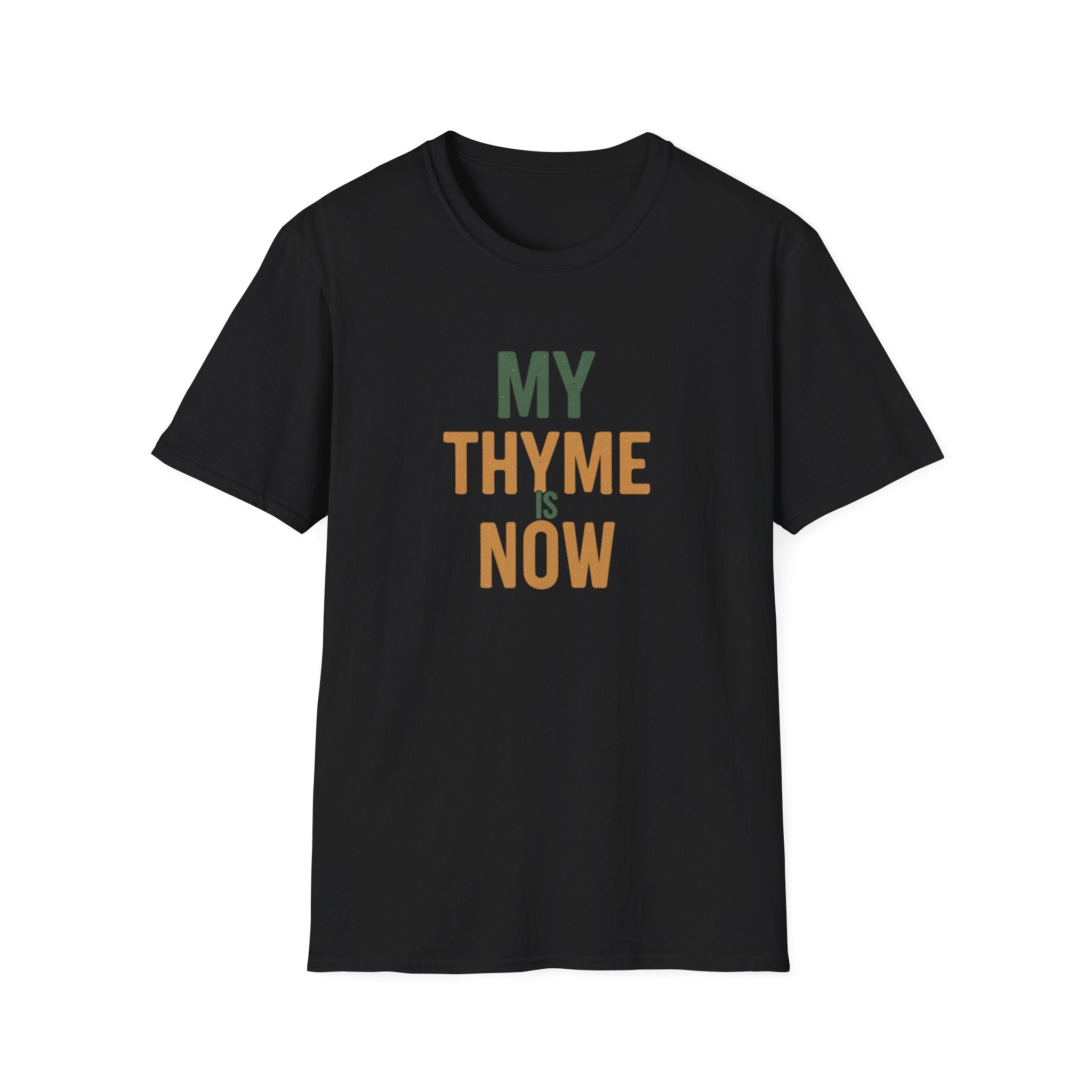 My Thyme Is Now T-Shirt