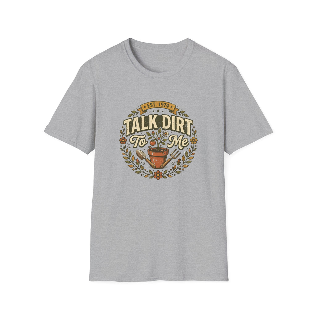 Talk Dirt To Me T-Shirt