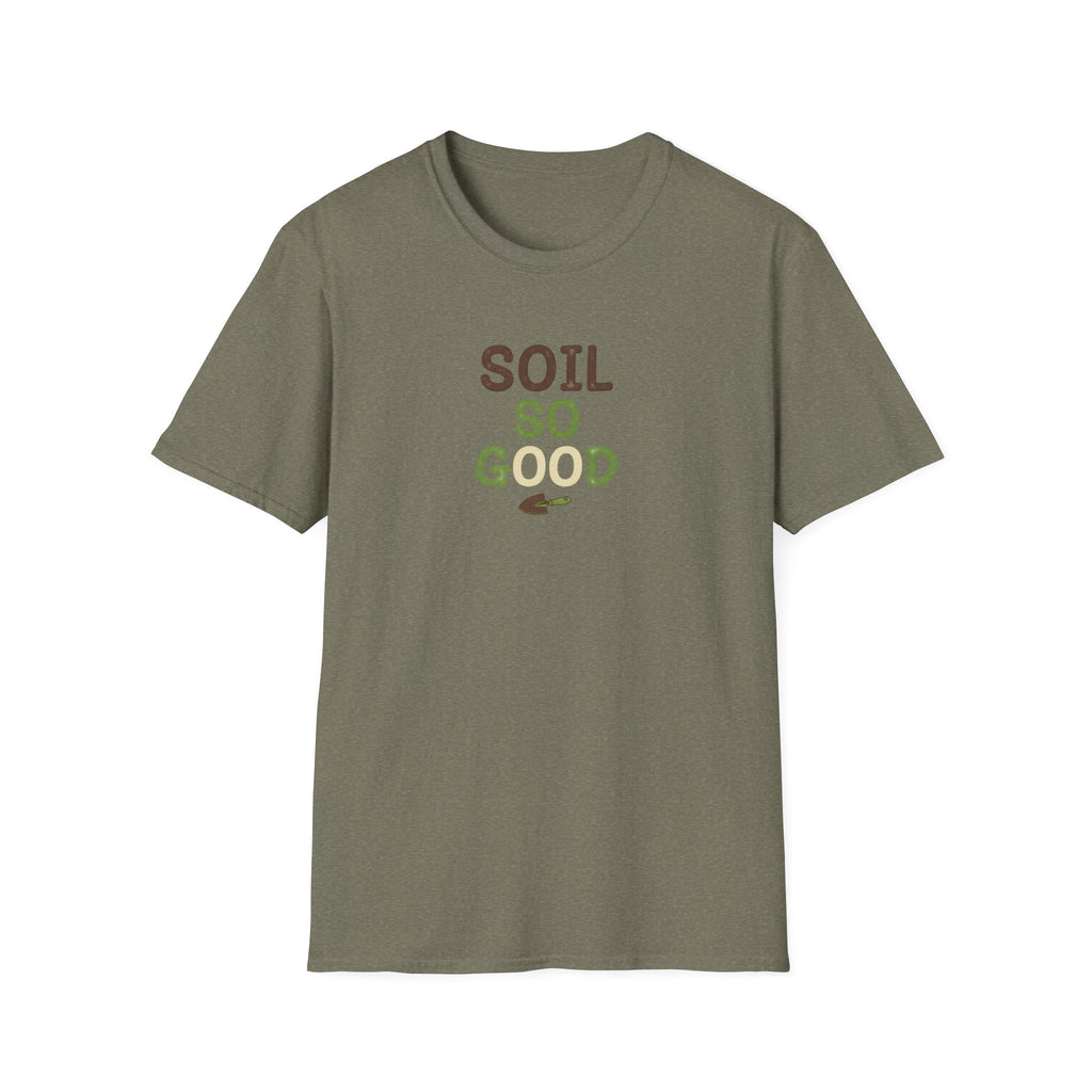 Soil So Good T-Shirt