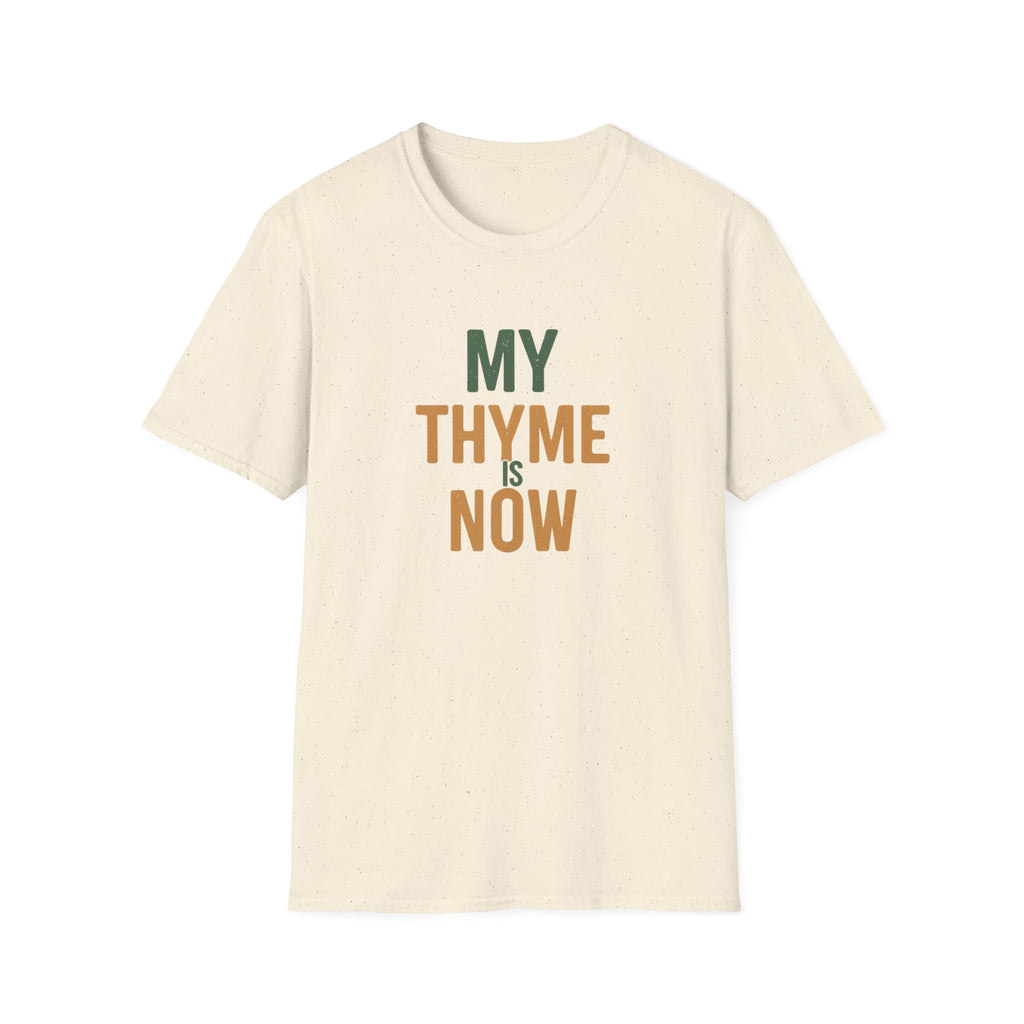 My Thyme Is Now T-Shirt