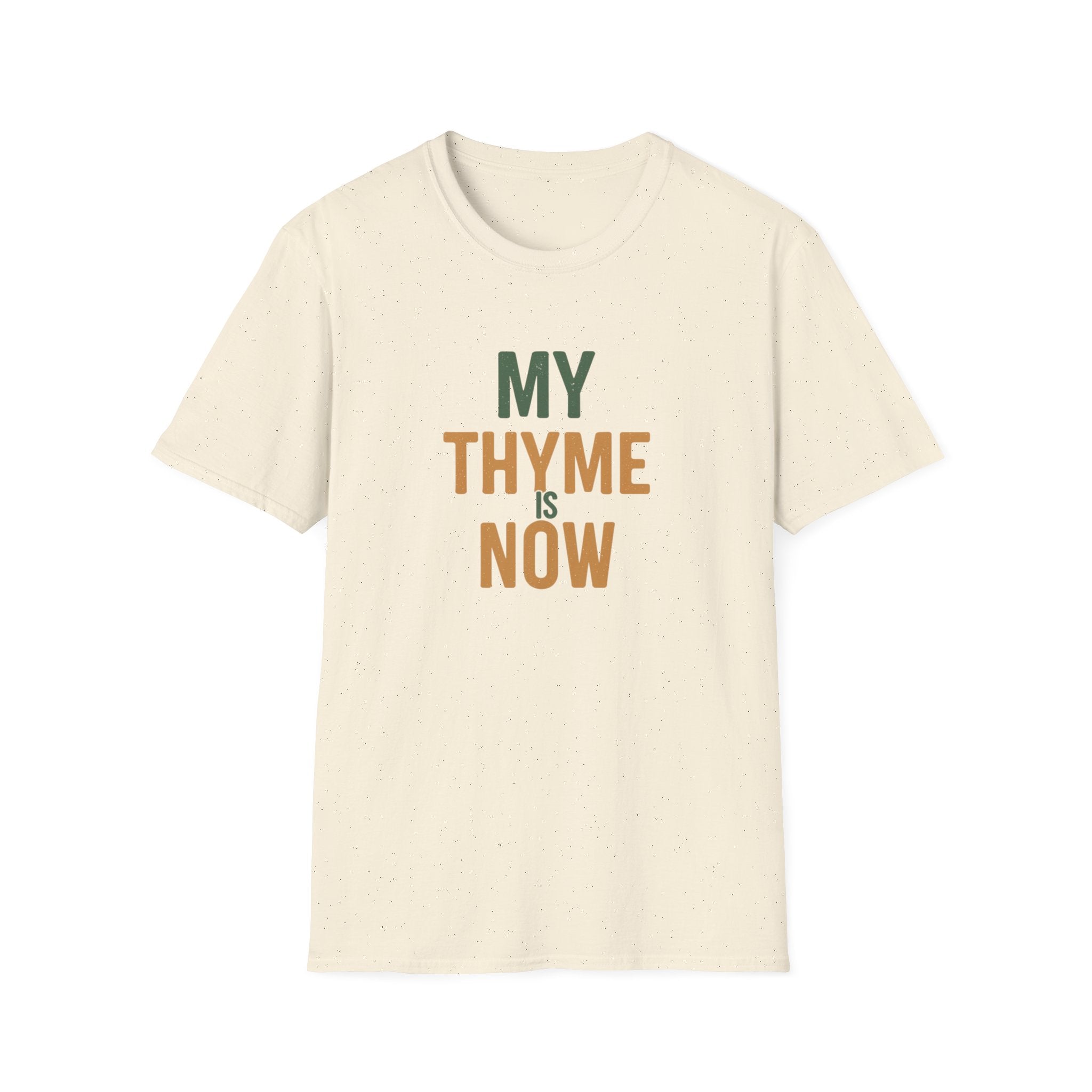 My Thyme Is Now T-Shirt