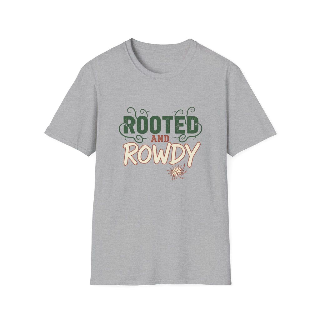 Rooted and Rowdy T-Shirt
