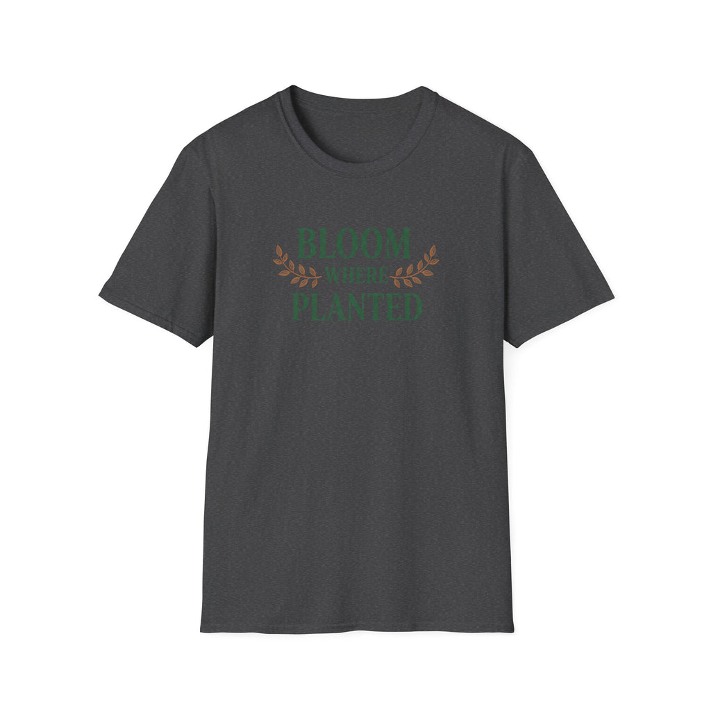Bloom Where Planted T-Shirt