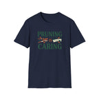 Pruning is Caring T-Shirt
