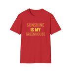 Sunshine Is My Greenhouse T-Shirt