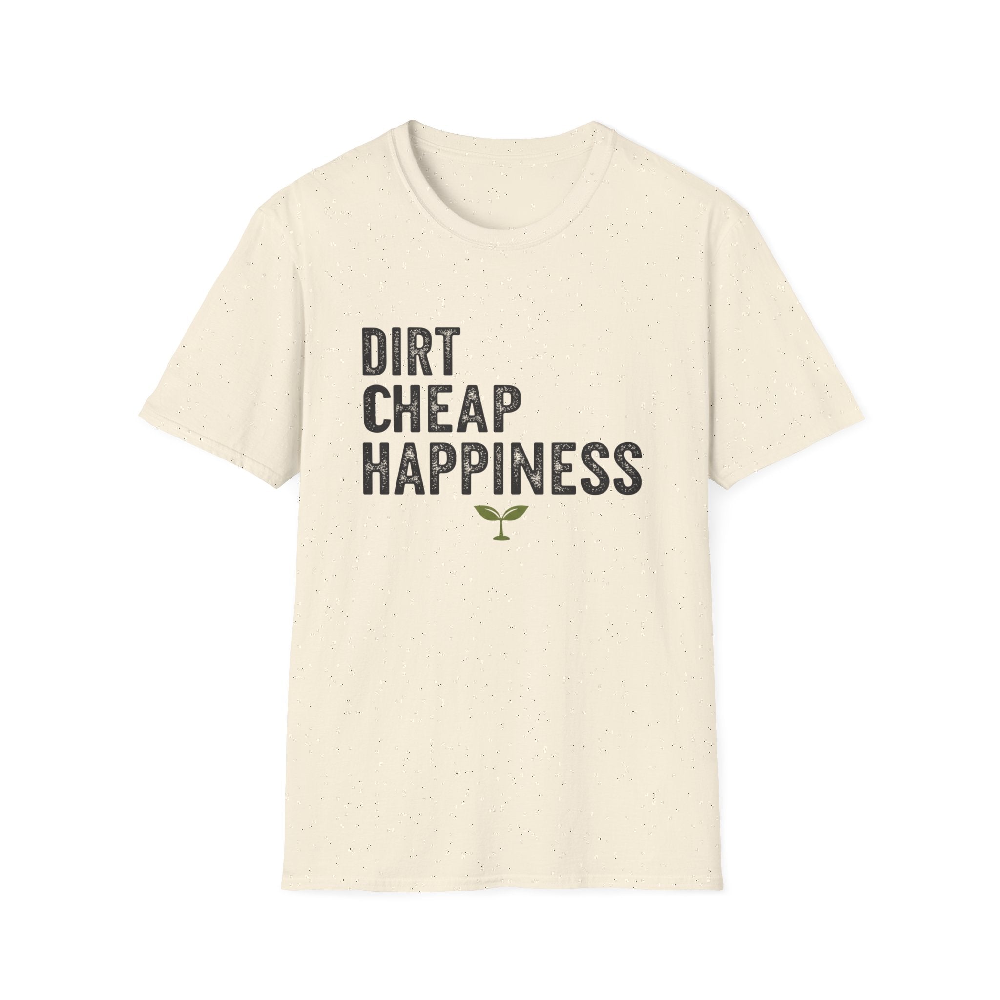 Dirt Cheap Happiness T-Shirt