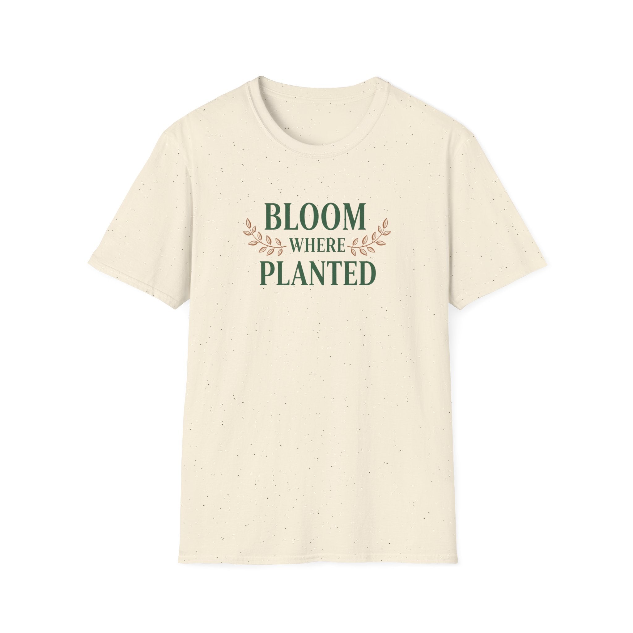 Bloom Where Planted T-Shirt