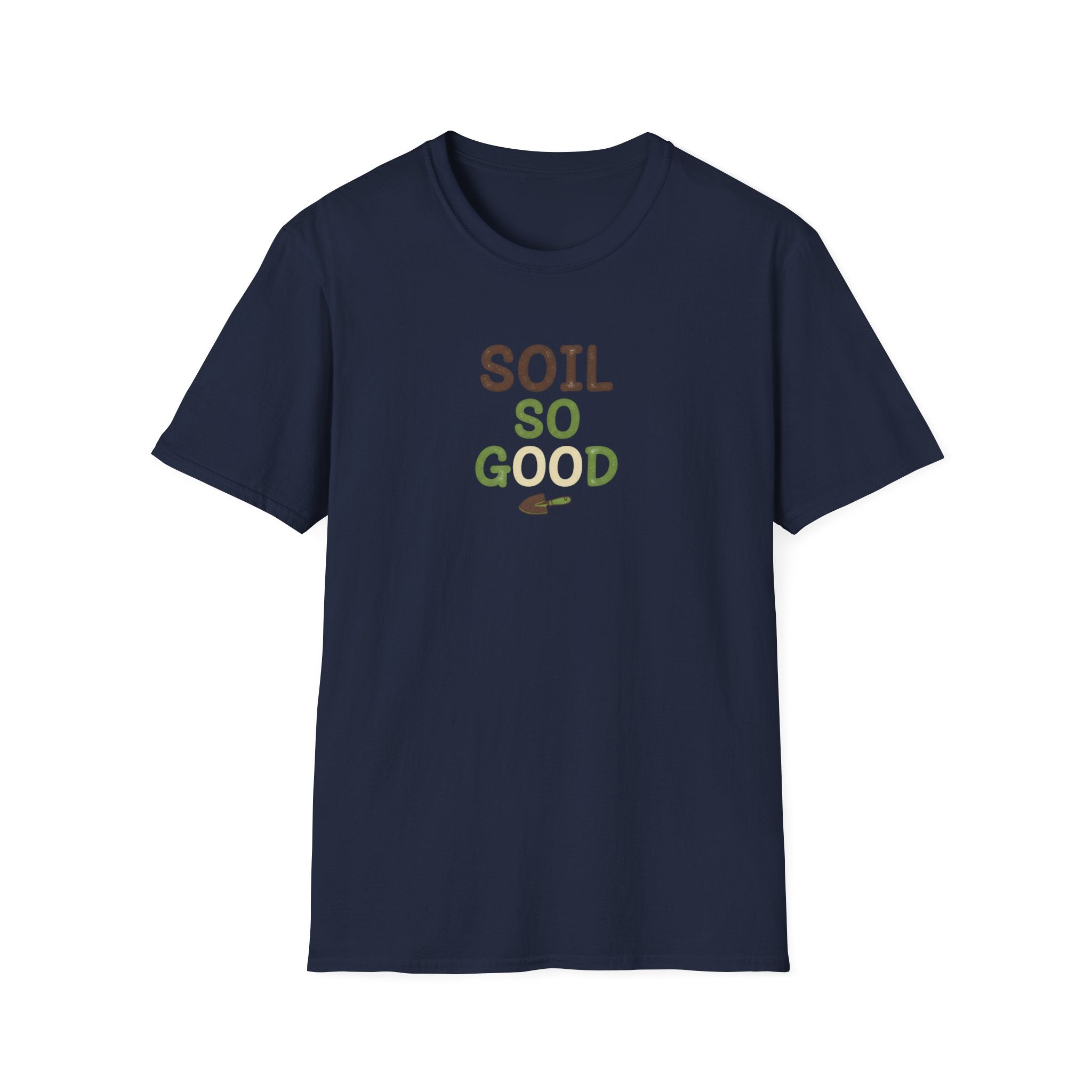 Soil So Good T-Shirt
