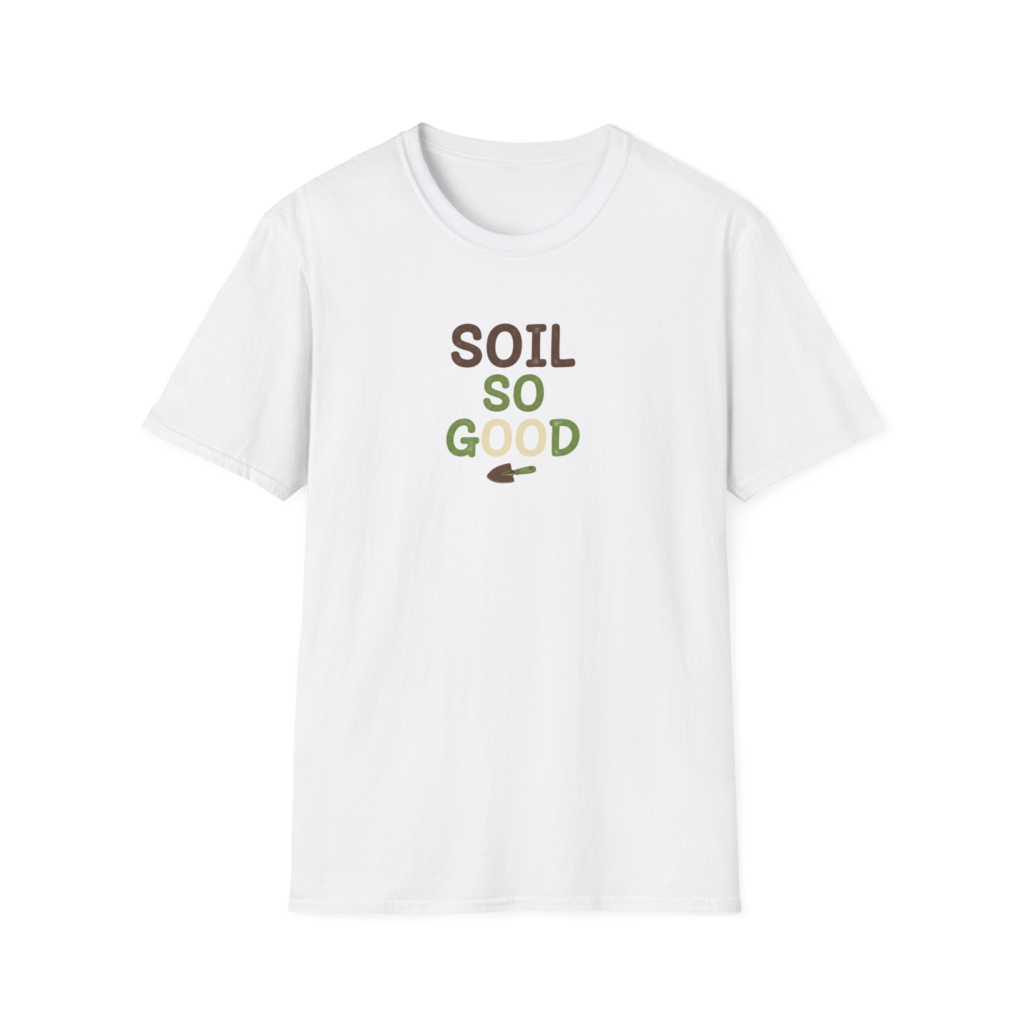 Soil So Good T-Shirt