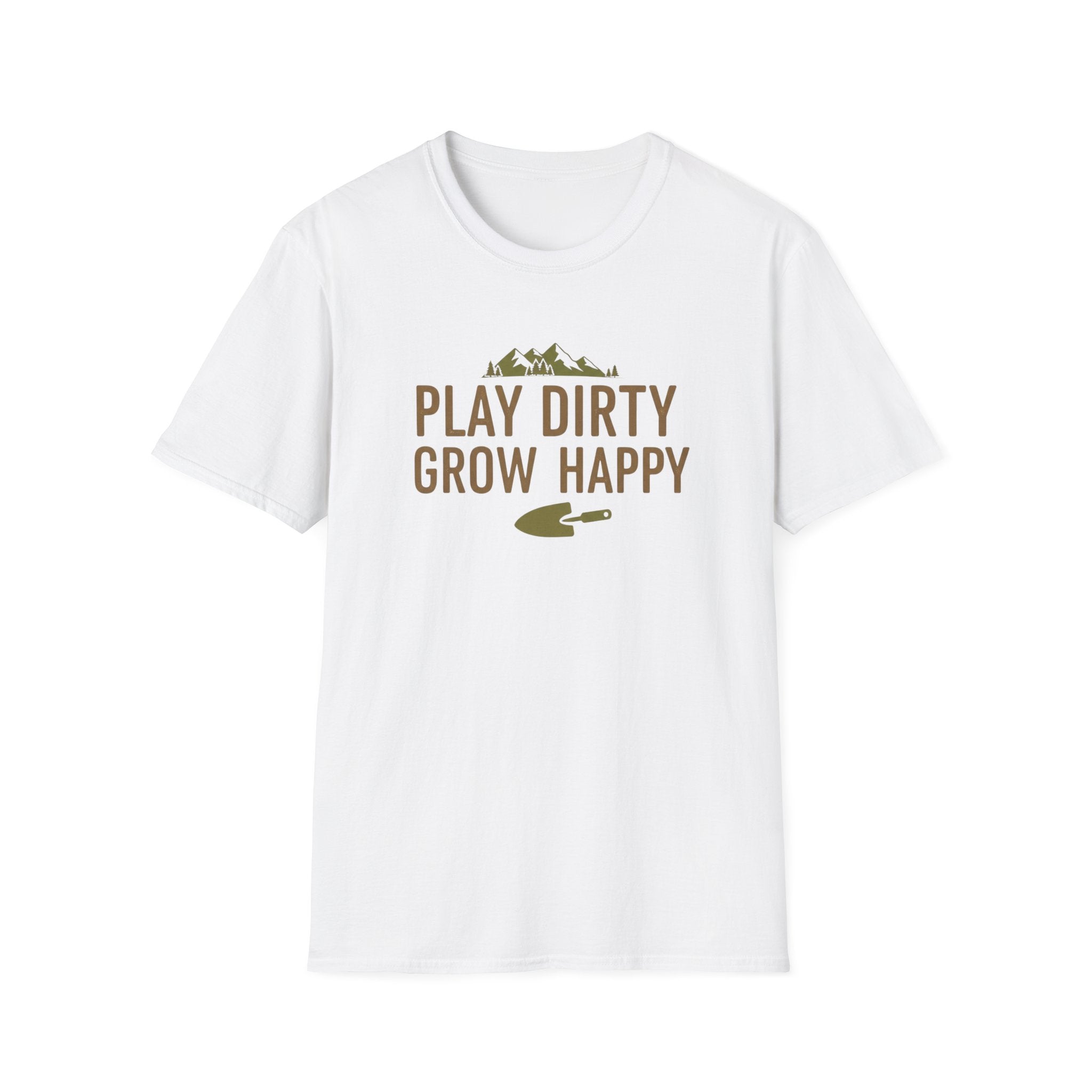 Play Dirty Grow Happy T-Shirt
