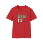 Dig It T-Shirt