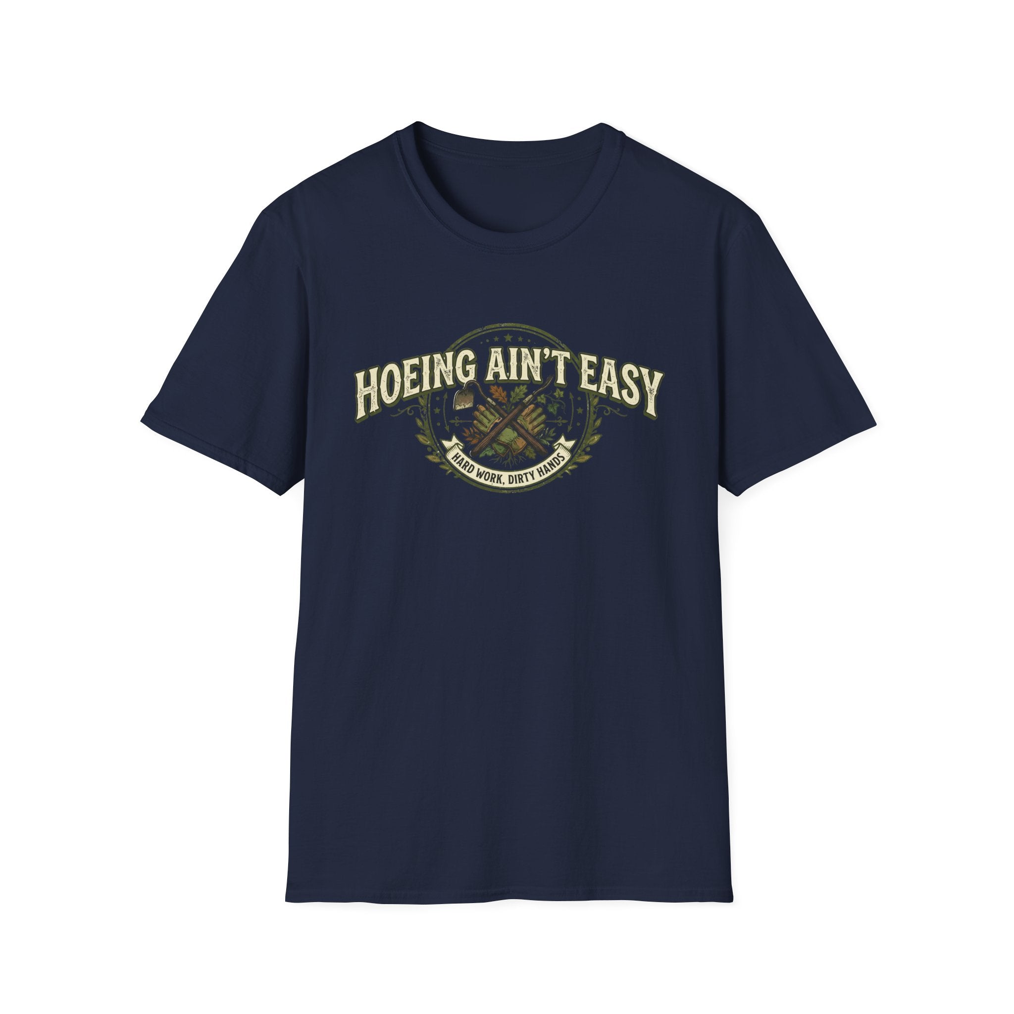 Hoeing Aint Easy T-Shirt