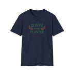 Bloom Where Planted T-Shirt