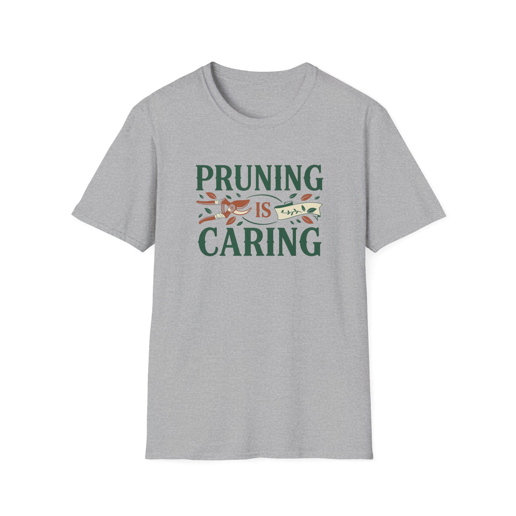 Pruning is Caring T-Shirt