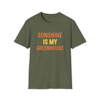 Sunshine Is My Greenhouse T-Shirt