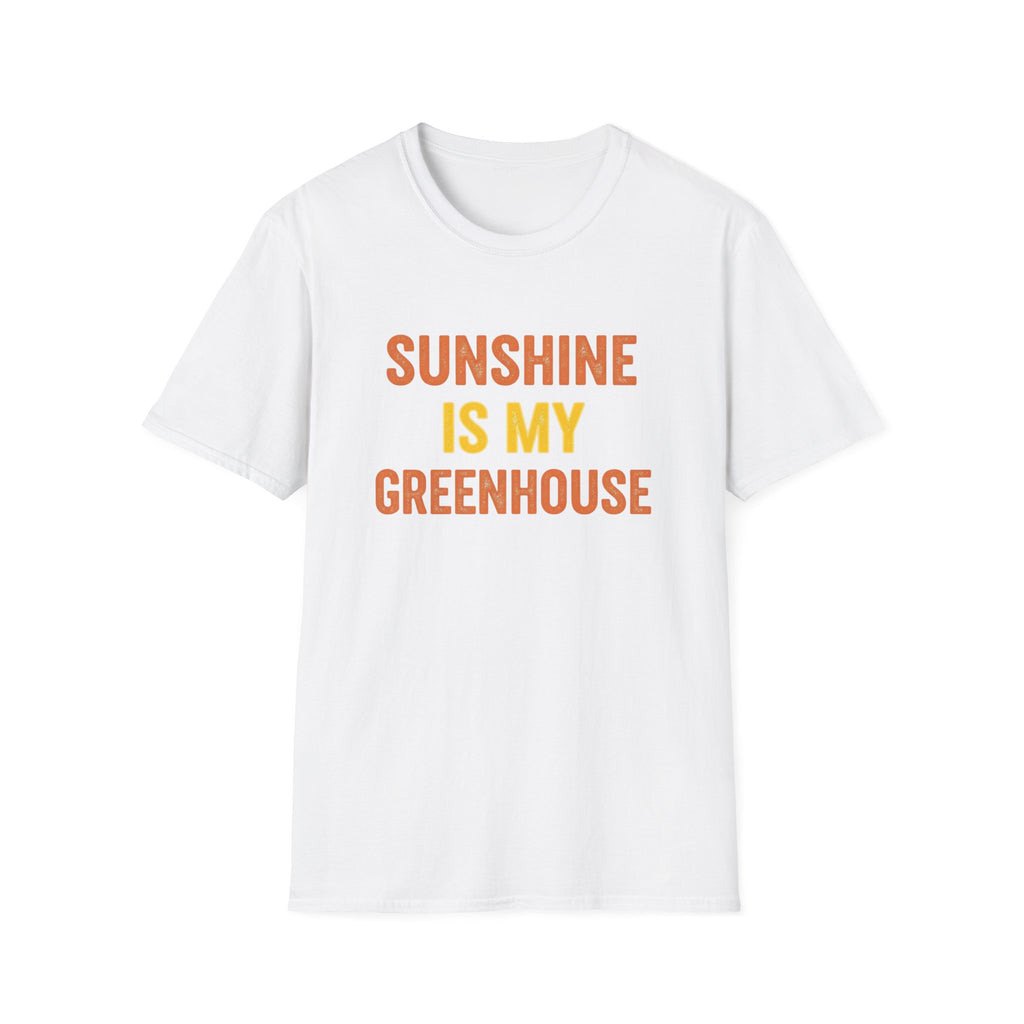 Sunshine Is My Greenhouse T-Shirt