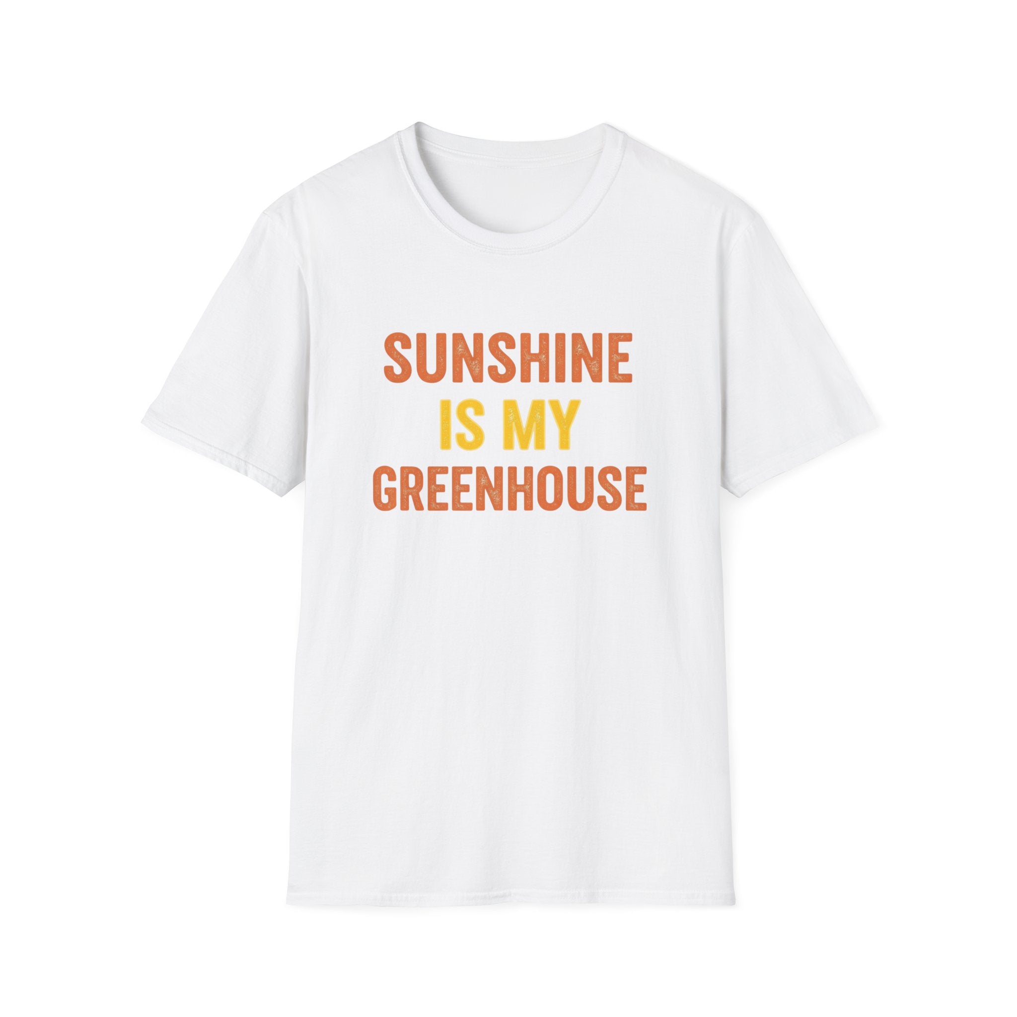 Sunshine Is My Greenhouse T-Shirt