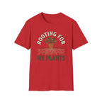 Rooting For My Plants T-Shirt