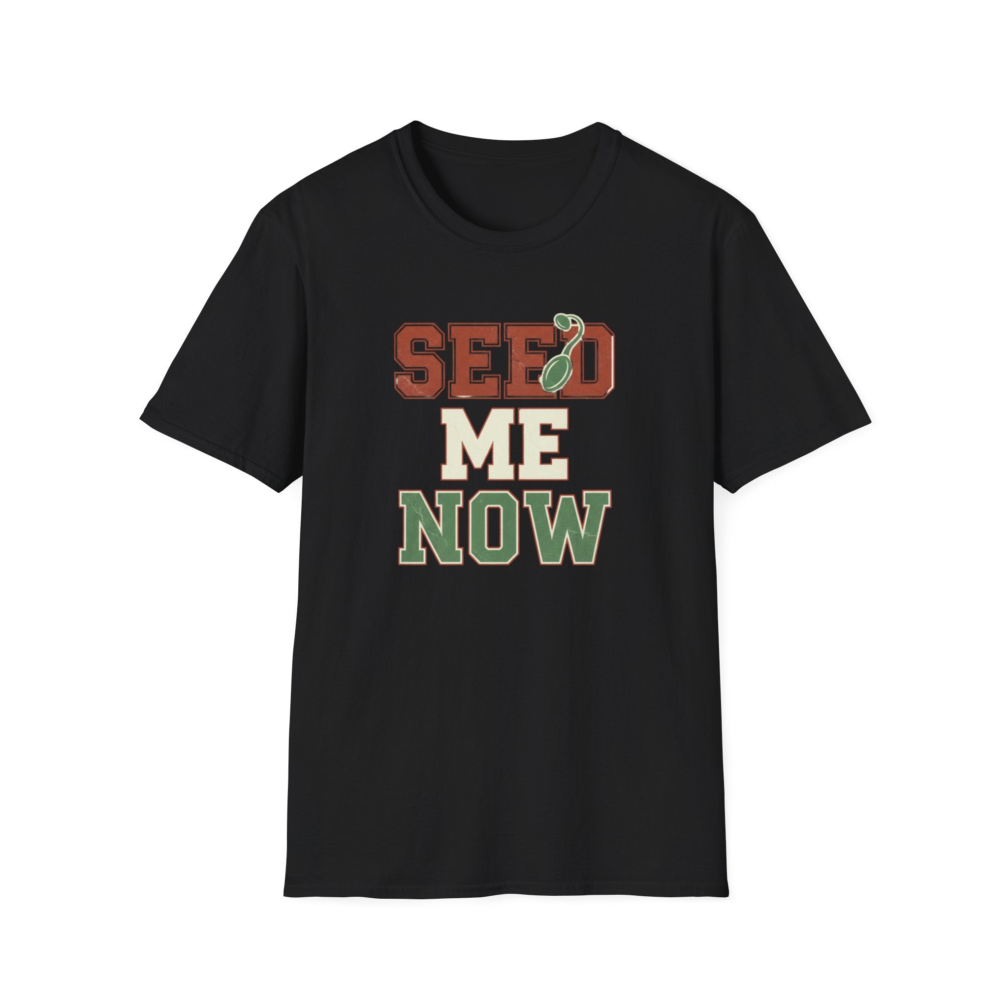 Seed Me Now T-Shirt
