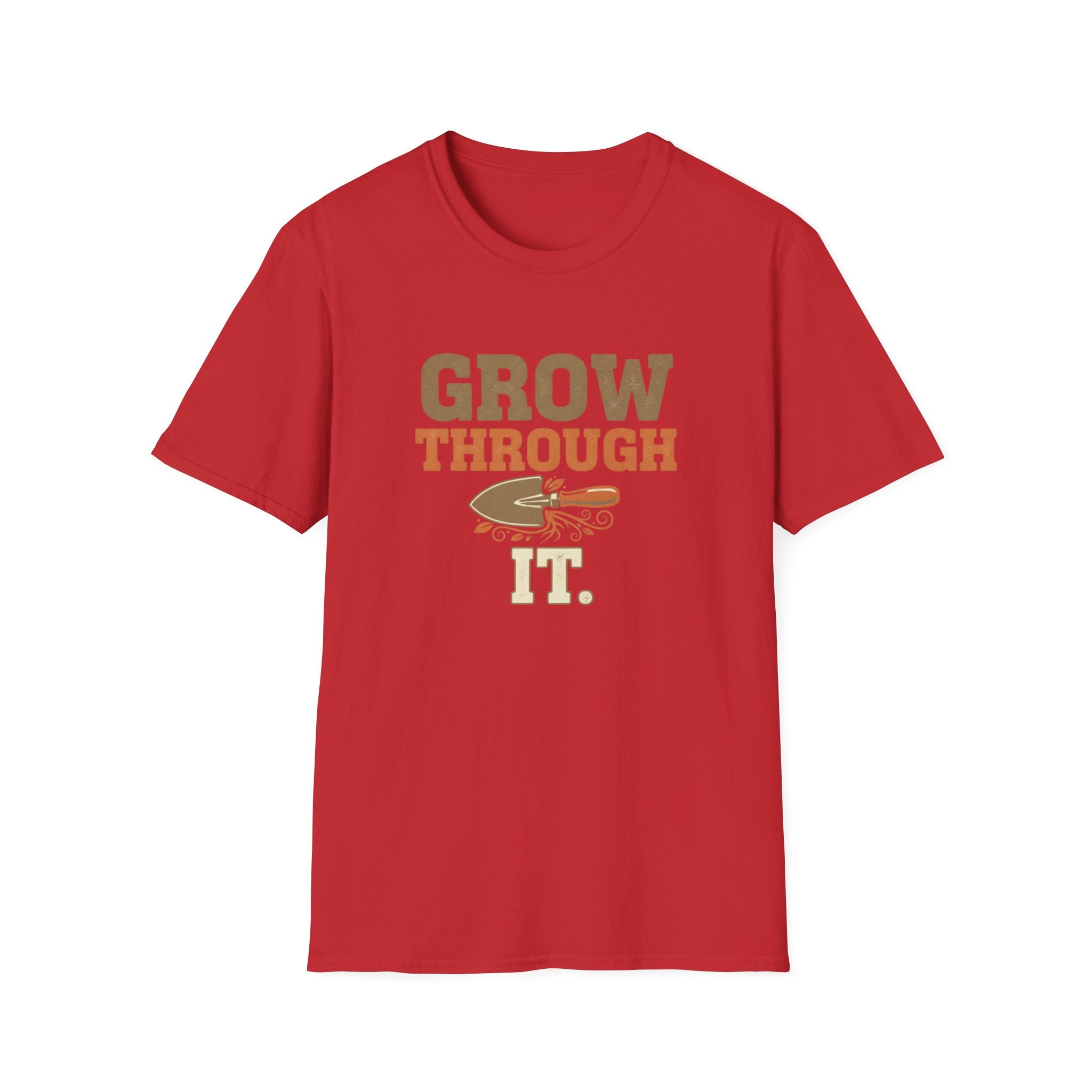 Grow Through It T-Shirt