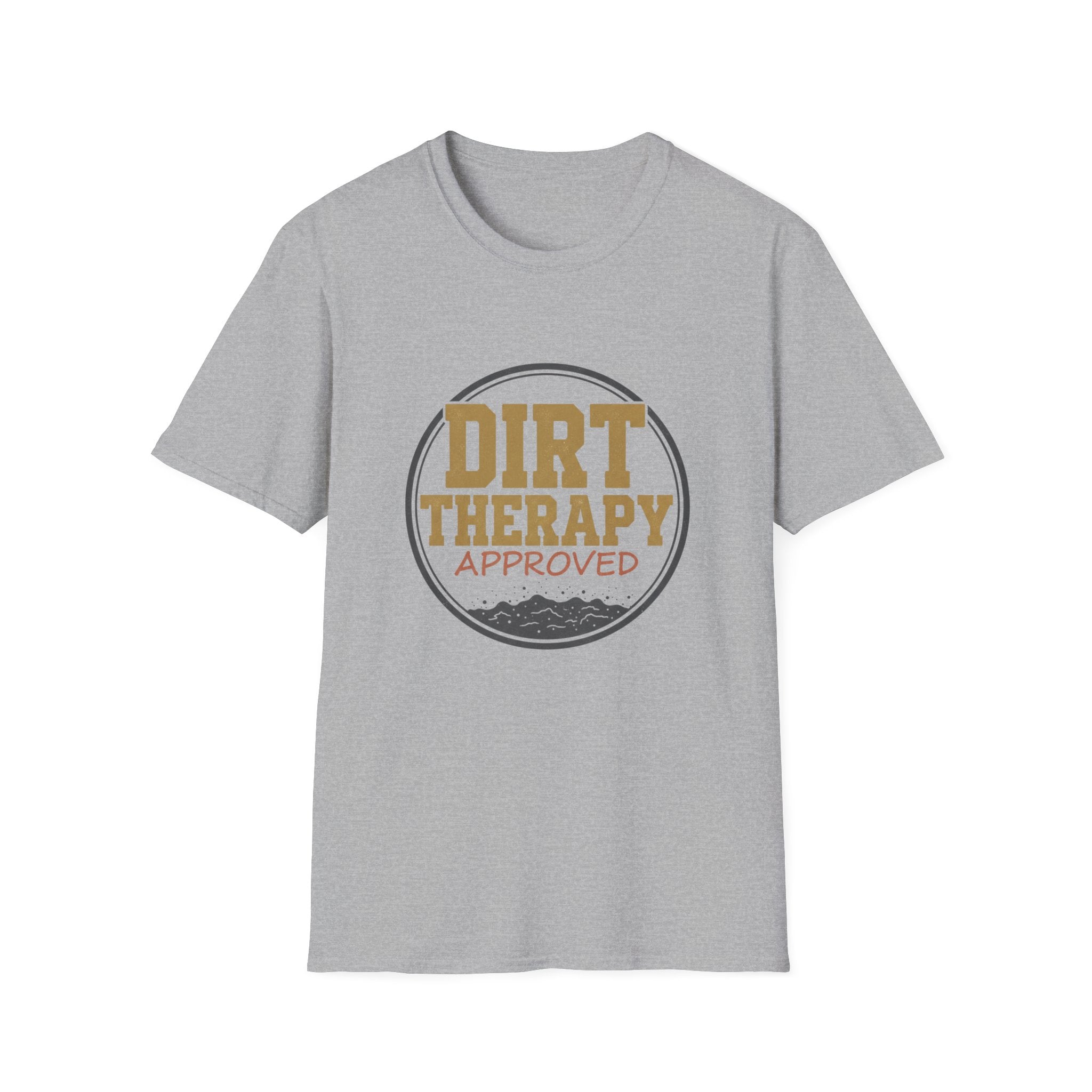Dirt Therapy Approved T-Shirt