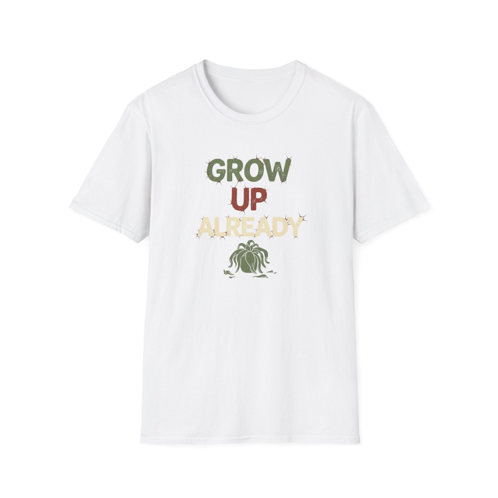 Grow Up Already T-Shirt