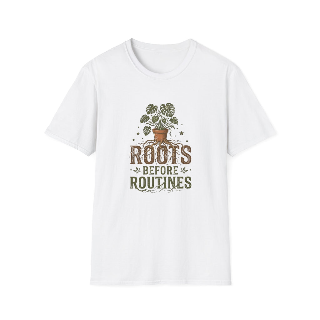 Roots Before Routines T-Shirt