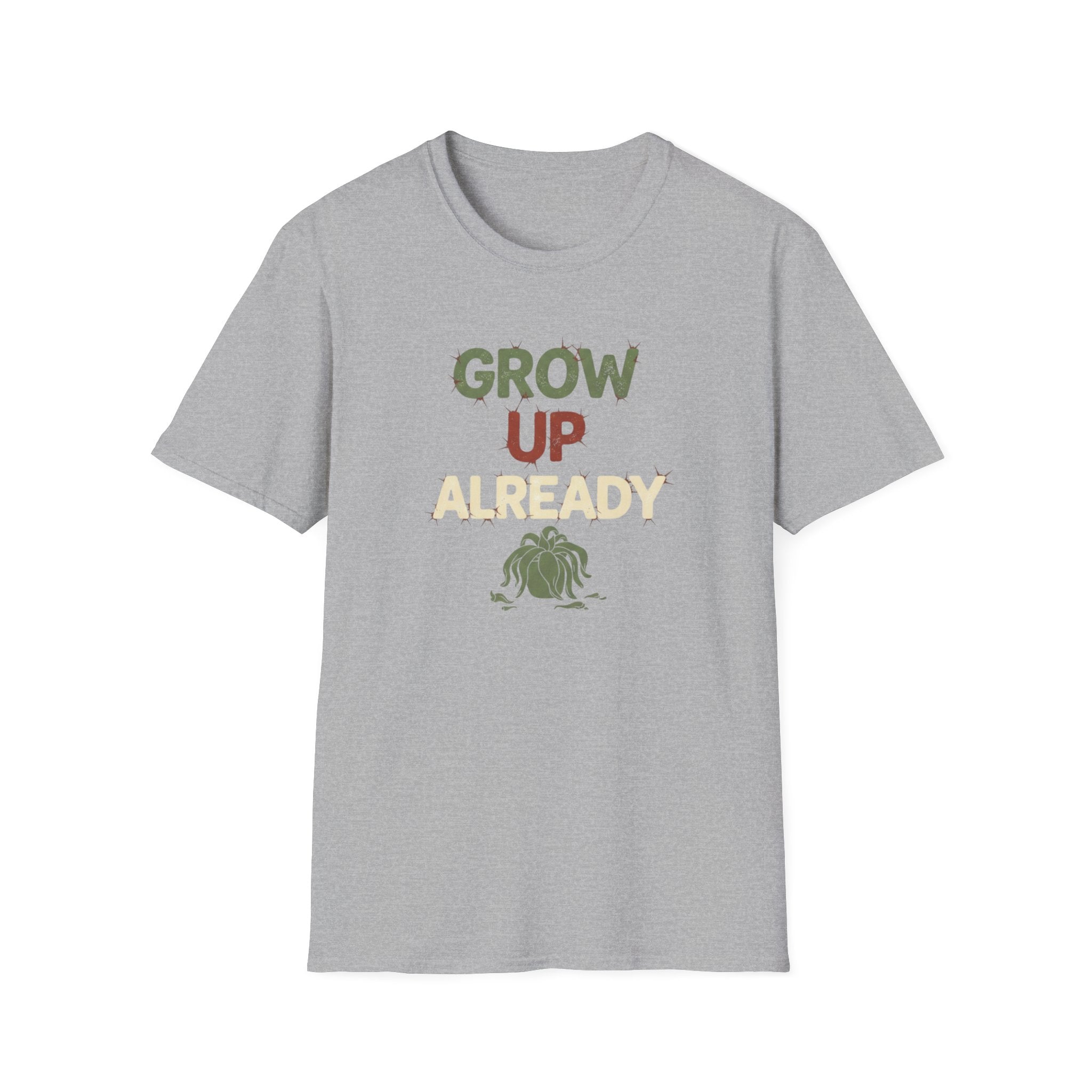 Grow Up Already T-Shirt