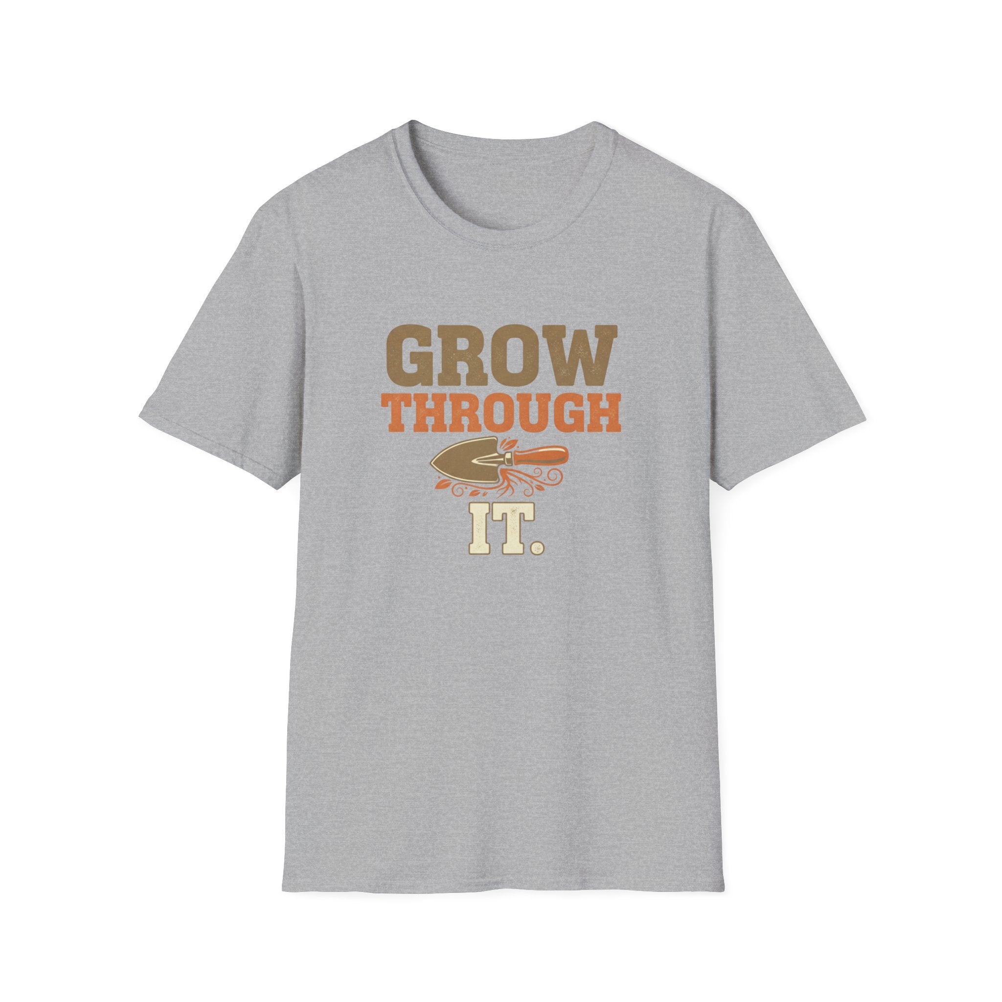 Grow Through It T-Shirt