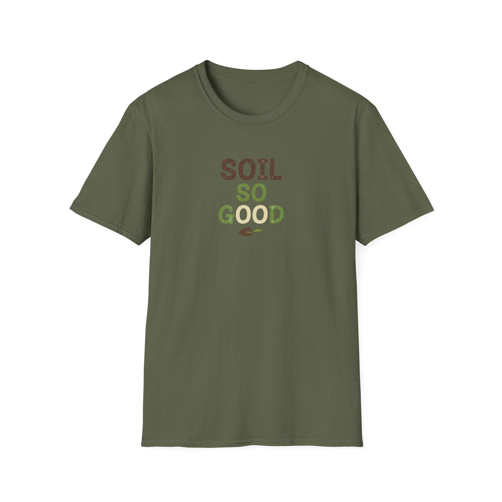 Soil So Good T-Shirt