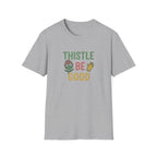Thistle Be Good T-Shirt
