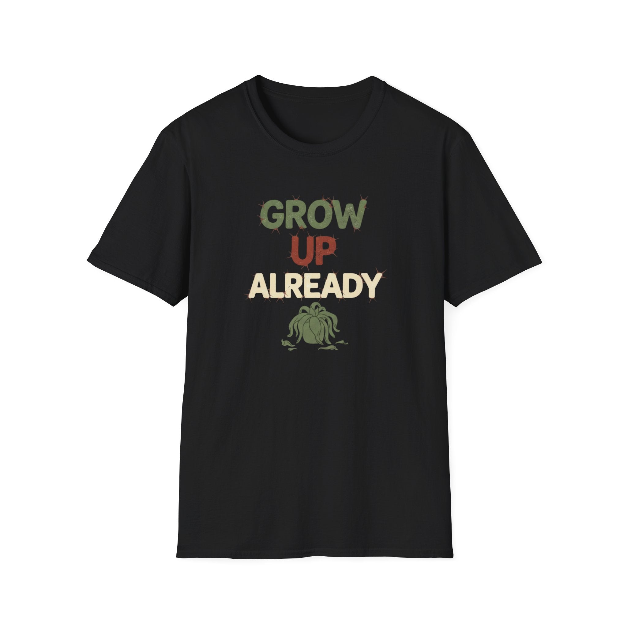 Grow Up Already T-Shirt