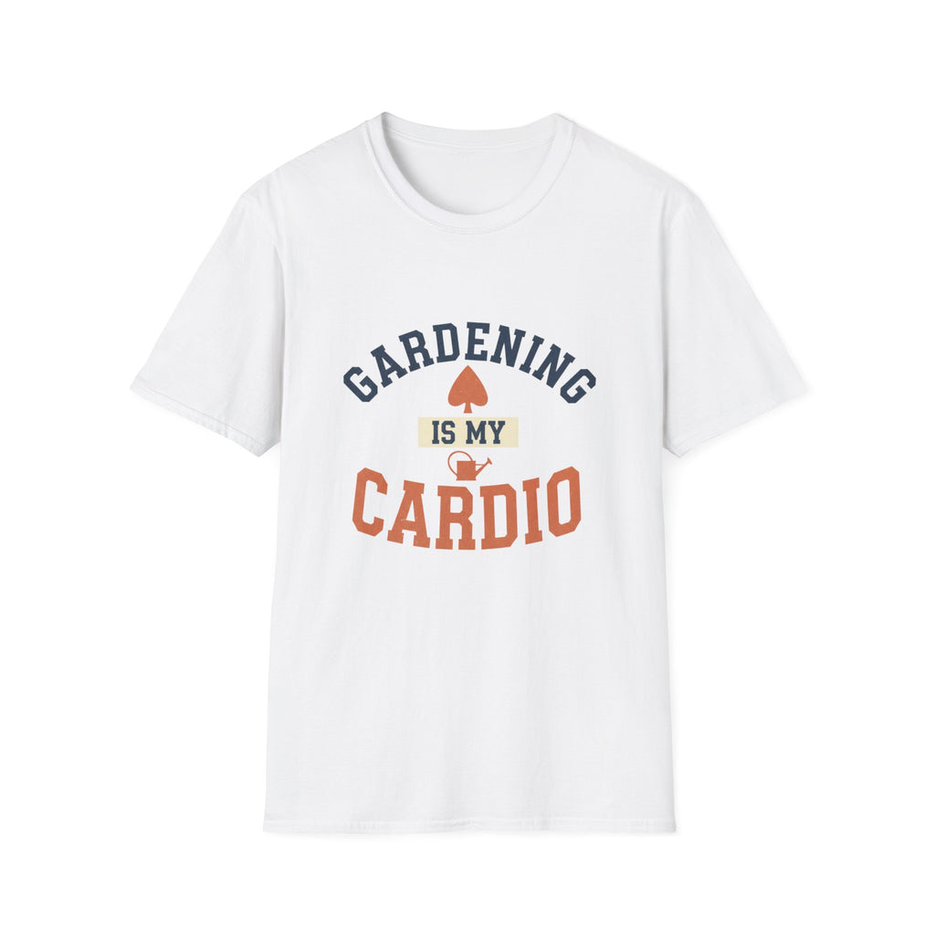 Gardening Is My Cardio T-Shirt